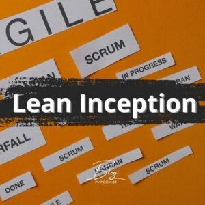 O que é Lean Inception vs. Métodos Tradicionais: Entenda as Diferenças e Benefícios